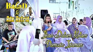 Ade Astrid - Ikan kolam X Pemuda idaman || Balad Musik Live Cikadu Atas ( Arf Sound System )