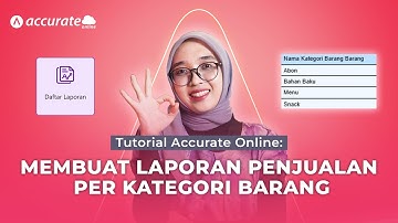 Tutorial Accurate Online: Membuat Laporan Penjualan Per Kategori Barang