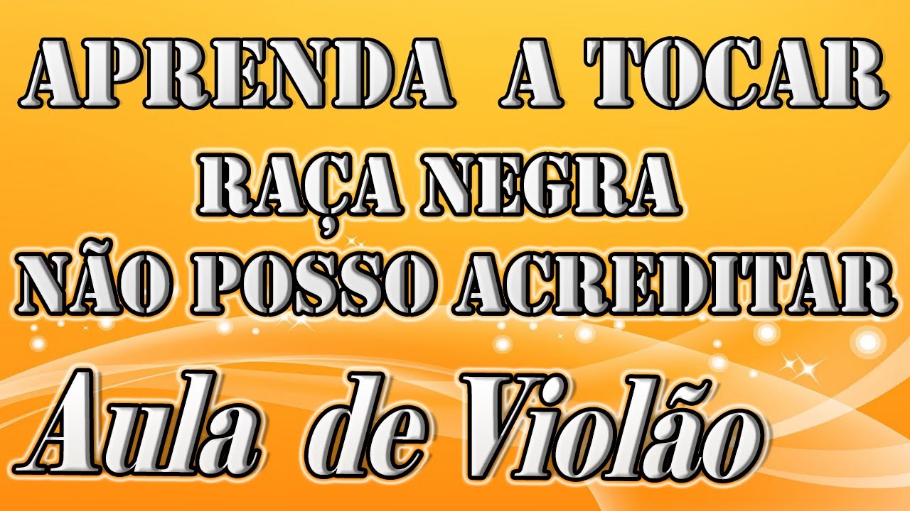 Aprenda a música Tarde Demais de #Raçanegra no violão