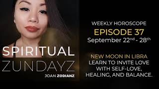 Weekly Horoscope (New Moon in Libra) - Spiritual Zundayz - Joan Zodianz
