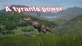 A tyrants power - Life of a tyrannosaurus rex - The isle legacy