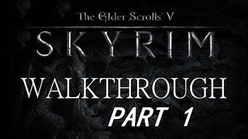 Elder Scrolls Skyrim Walkthrough Part 1 (Let