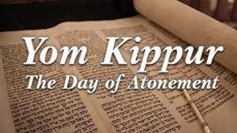 The Meaning and Goal of Yom Kippur, The Day of Atonement