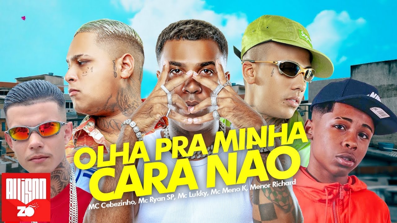 olha-pra-minha-cara-n-o-mc-cebezinho-mc-ryan-sp-mc-luukky-menor
