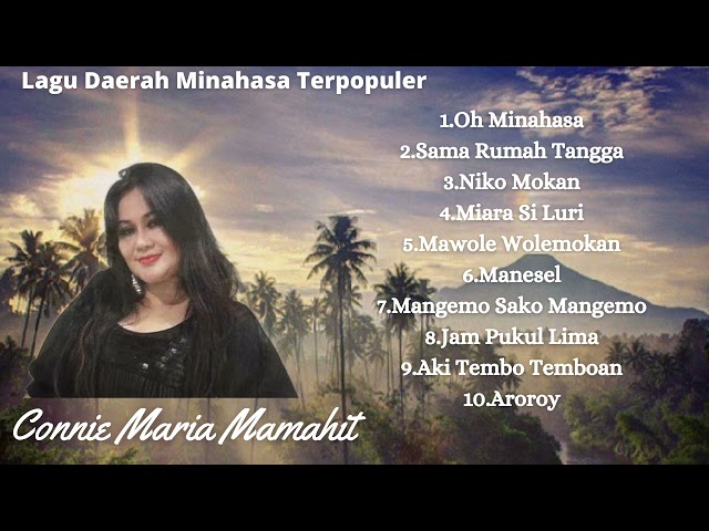 10 Lagu Daerah  Minahasa Terpopuler Sepanjang Masa | Lagu Tradisional Manado | Connie Maria Mamahit class=