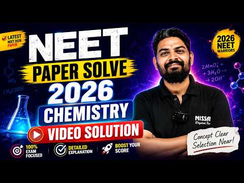 NEET 2026 Chemistry Paper Solution | Complete Video Solution with Detailed Explanation 🔥
