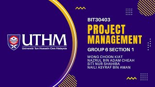 BIT30403 - Project Management Presentation (Group 6 Section 1)