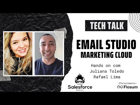 EMAIL STUDIO NA PRÁTICA ft. Juliana Toledo & Rafael Lima | Canal Salesforce Brasil