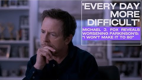 News | Michael J  Fox reveals worsening Parkinson