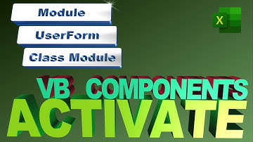 Activate VB Components (Module/UserForm/Class Module) Using a Macro