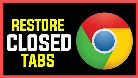 HOW To Restore Closed Tabs In Google Chrome✓