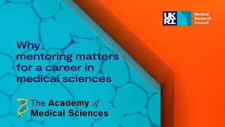 Mentoring matters for a career in medical sciences I Academy of Medical Sciences Mentoring Programme