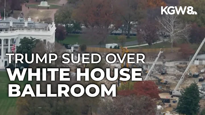 Trump sued over White House ballroom project