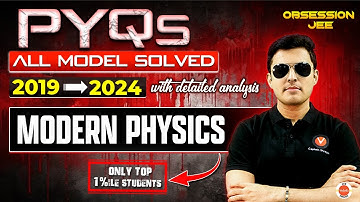Modern Physics | JEE main All PYQs Model Wise 2019 to 2024 PYQs and Questions | Shreyas Sir