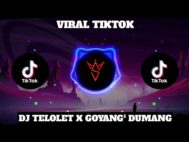 DJ TELOLET X GOYANG DUMANG VIRAL TIKTOK class=