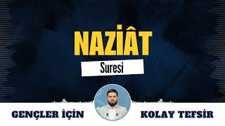 Gençler İçin Kolay Tefsir: Naziât Suresi