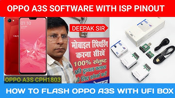 oppo a3s software with isp pinout,how to flash oppo a3s cph1803 with ufi box
