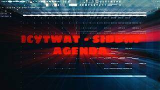 ICYTWAT - SIDDHI AGENDA INSTRUMENTAL REMAKE (FL STUDIO)
