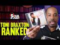 Ranking EVERY Toni Braxton Album