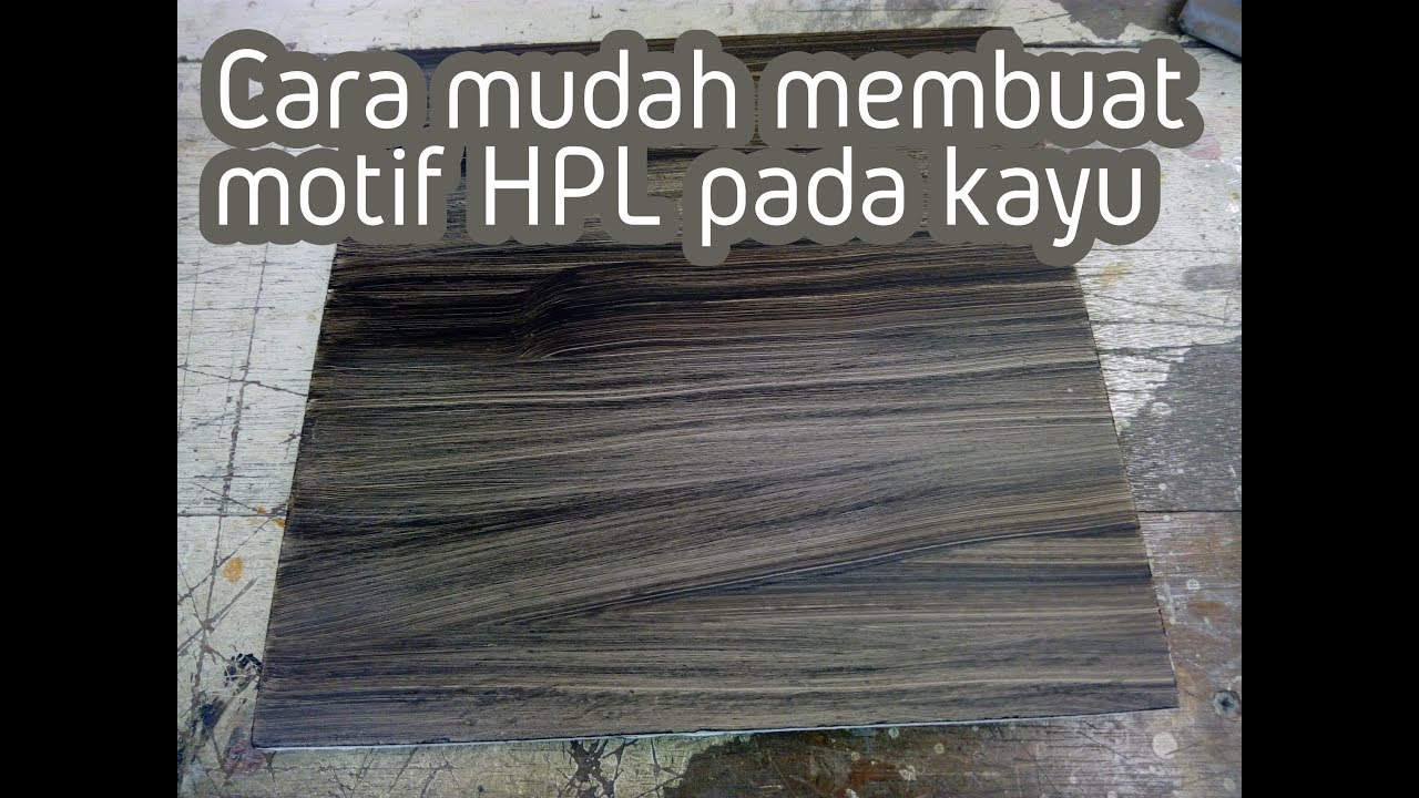  Tutorial Cara  mudah membuat  motif  HPL pada kayu YouTube