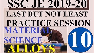 SSC JE  (Alloys) Most Import Objective Session 9 For Mechanical SSC JE, UPPSC AE, NCL, NPCIL, UPSSSC
