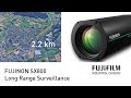 FUJINON SX800 | Incredible long range surveillance system | CHROMOS Industrial