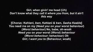 Kwn  Worst Behaviour Ft Kehlani S