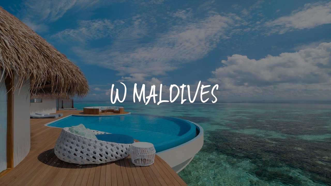 W Maldives Review - Fesdu Island , Maldives