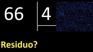 Dividing 66 by 4, remainder, is the division exact or inexact, quotient dividend divisor
