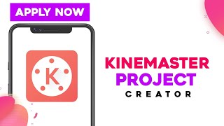 KINEMASTER PROJECT CREATOR WORK | APPLY NOW screenshot 4
