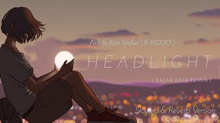 Alok & Alan Walker - Headlight (Fajar Asia Remix) feat. KIDDO [ Slowed Version ]