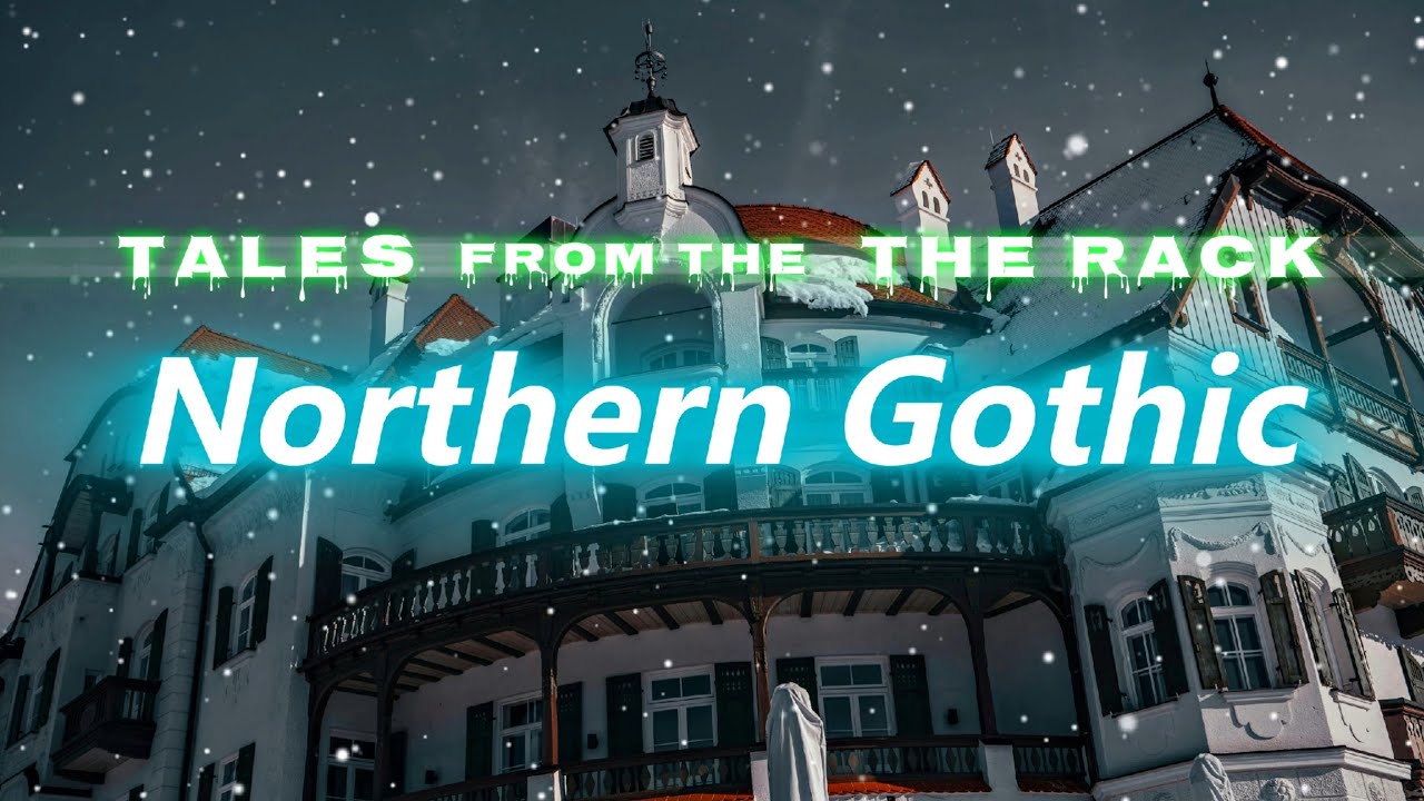 What Secrets Lie Behind the Mysterious Snowy Mansion? "NORTHERN GOTHIC" - The Icebox Radio Theater