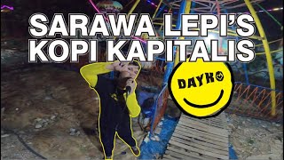 SARAWA LEPI'S KOPI KAPITALIS - DAYU KOTO