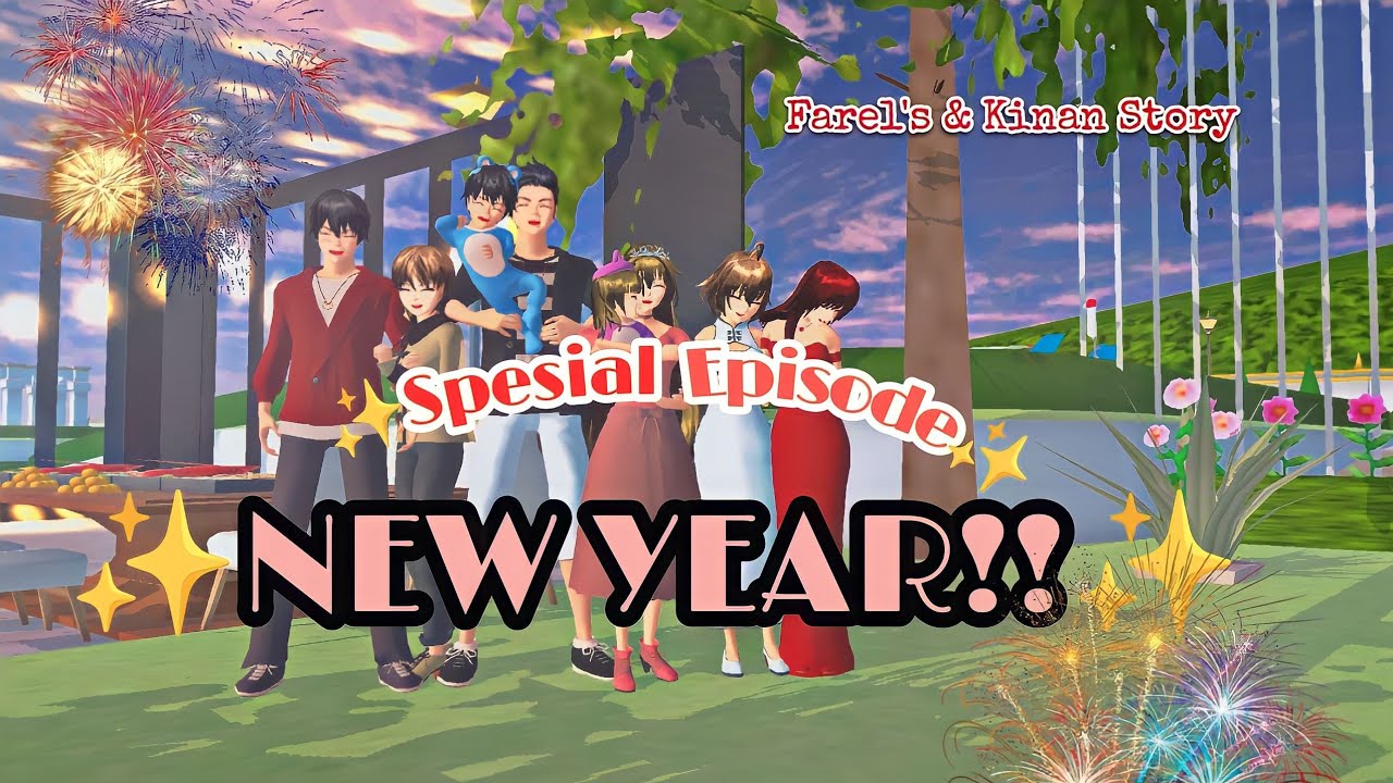 Farel's&Kinan Story' [[Spesial Episode °New Year°]] | Sakura School Simulator