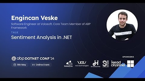 Sentiment Analysis in  NET - Engincan Veske | #ABPConf24