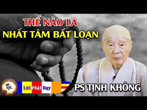 Video Thế nào là Nhất Tâm Bất Loạn? Pháp Sư Tịnh Không trả... - youtube