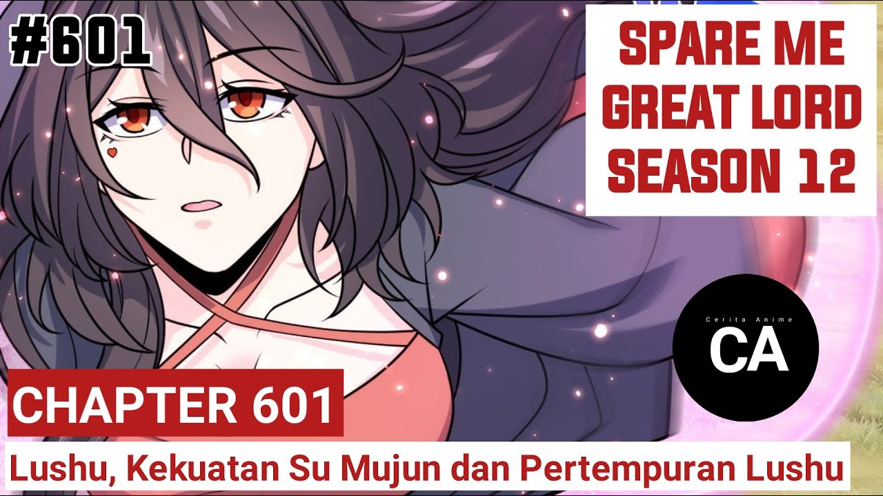 SPARE ME GREAT LORD CHAPTER 601 SEASON 12 !! CERITA ANIME - YouTube