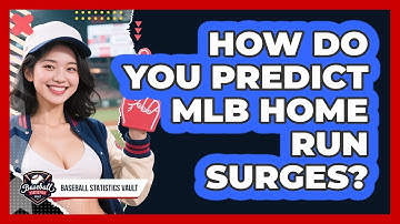 How Do You Predict MLB Home Run Surges? - Baseball Statistics Vault