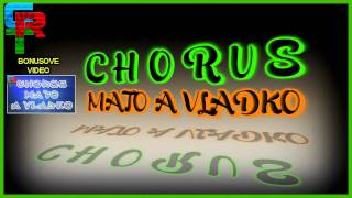 Video thumbnail of "Chorus Mato A Vladko - Devla Miro 2011"