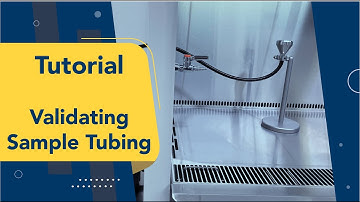 Tutorial - Sample Tubing Validation