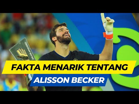 DARAT4D x bistoto - 5 fakta menarik tentang Alisson Becker