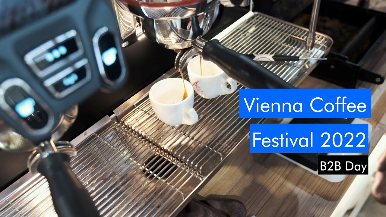 Zu Besuch beim Vienna Coffee Festival 2022 B2B Day YouTube