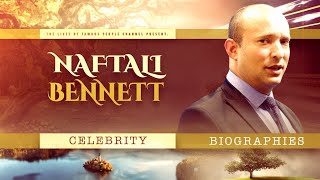Naftali Bennett Biography - Life Story of Israel's New Prime Minister