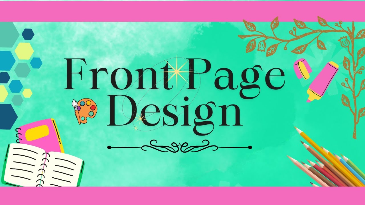 Assignment front page Design | Frontpage DIY Tutorials | Stunning Front ...