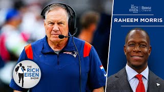 Don’t Tell Raheem Morris He Beat Out Belichick for Falcons’ Head Coaching Job | The Rich Eisen Show