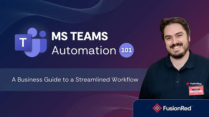 MS Teams Automation 101 - A Business Guide to a Streamlined Automated Workflow