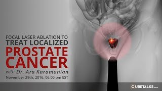 Focal Laser Ablation in Treatment of Localized Prostate Cancer - Part 3