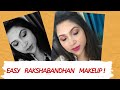 Easy Rakshabandhan Makeup | रक्षाबन्धन का आसान मेकअप