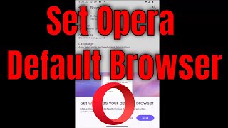 How to Set Opera as Default Browser on Android Phone [Mobile]