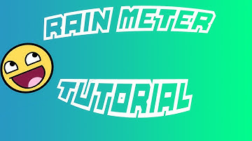 Rain Meter Tutorial